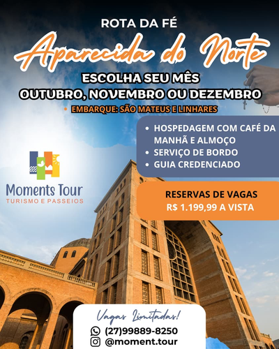Excursão Aparecida do Norte - SP. Embarque Linhares - ES